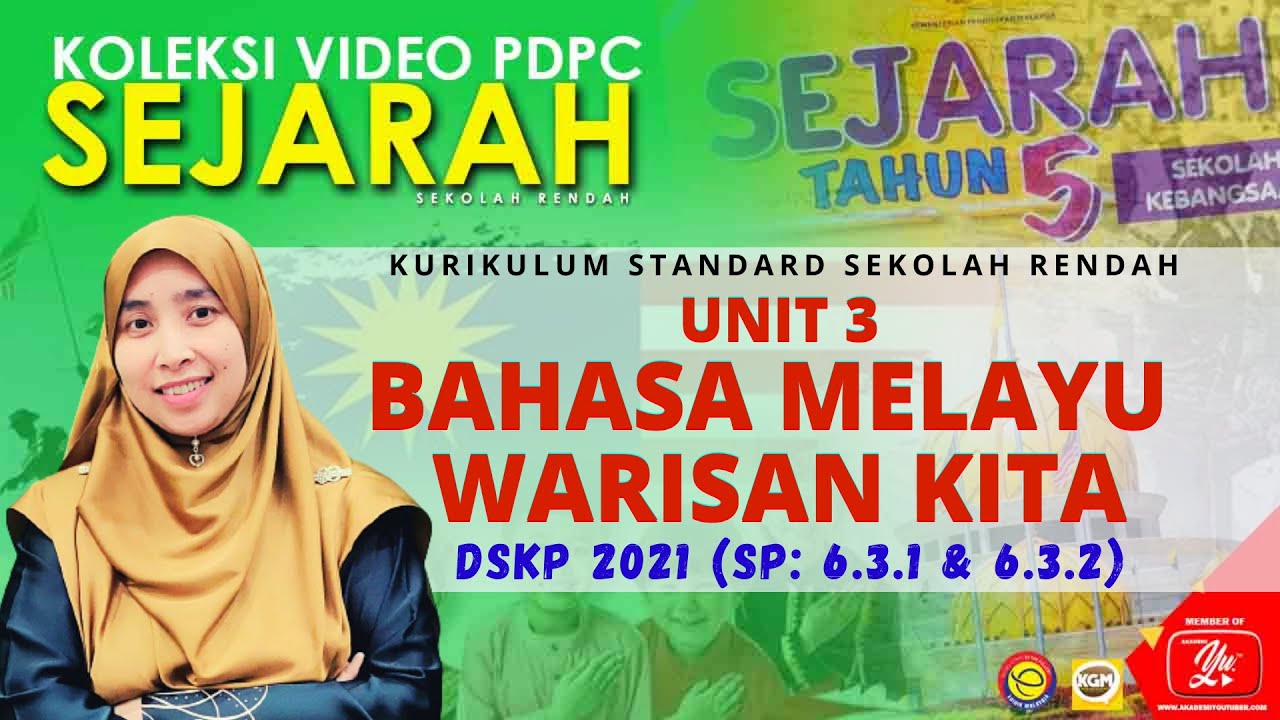 DSKP 6.3.1 & 6.3.2 || SEJARAH TAHUN 5 UNIT 3 : BAHASA MELAYU WARISAN KITA (BAHAGIAN 1)