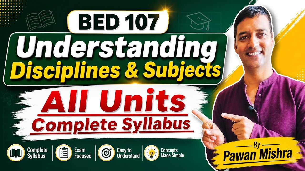 Understanding Disciplines and Subjects | All Unit | Complete Syllabus | B.Ed. Exam |