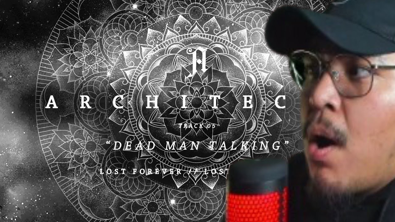 1ST LISTEN REACTION Architects Dead Man Talking lyrics