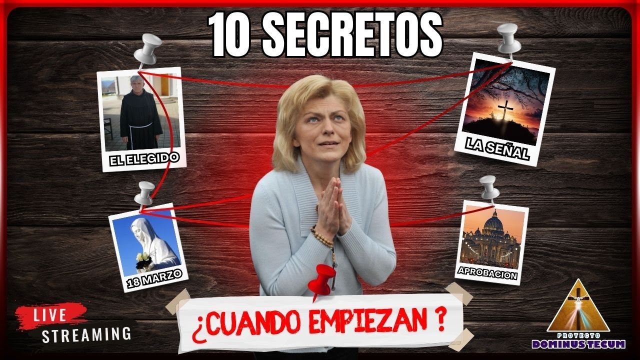 MEDJUGORJE: ¿CUANTO FALTA PARA EL INICIO DE LOS 10 SECRETOS? - LOS FRUTOS DE MEDJUGORJE