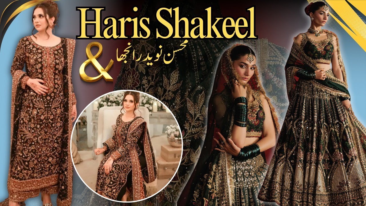 Haris Shakeel -  Couture 🔥| Mohsin Naveed Ranjha | Mehndi Lehnga Design | Wedding Wear | Top Quality