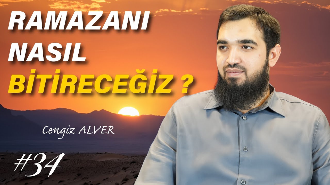 #34 Ramazan Ayı'nı Hayatına Taşımak Zorundasın! 