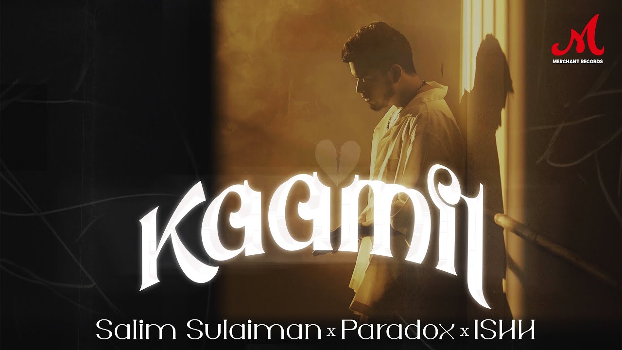 Kaamil - Official Video | Paradox x Salim Sulaiman  x Ishh | Merchant Records