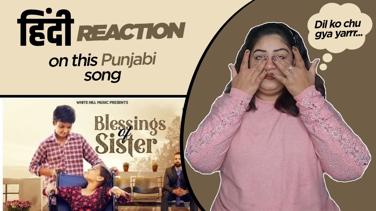 Reaction on Blessings Of Sister || Gagan Kokri || White Hill Music ||