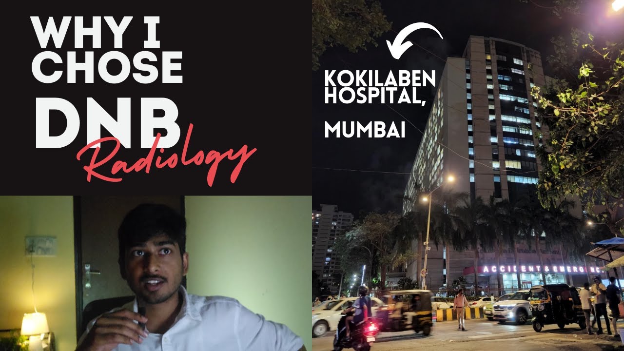 Why I Chose DNB over MD Radiology | Kokilaben Hospital, Mumbai