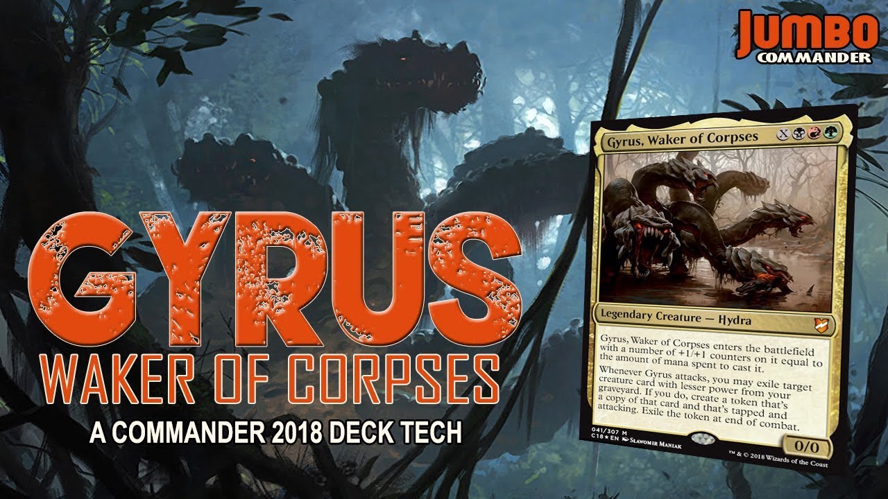 Gyrus Waker of Corpses Commander 2018 Deck Tech