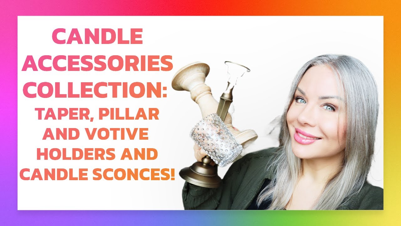 Candle Accessories Collection: Taper, Pillar & Votive holders + My Newest Obsession Candle Sconces!