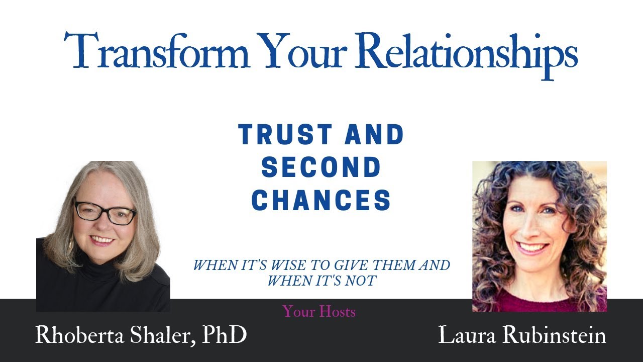 Trust & Second Chances [Transform Your Relationships]
