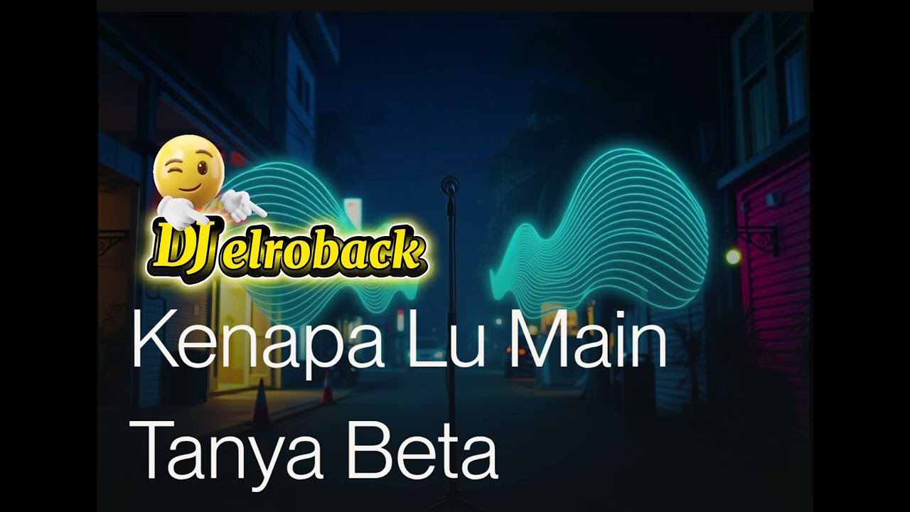 Kenapa Lu Main Tanya Beta by DJ elroback 