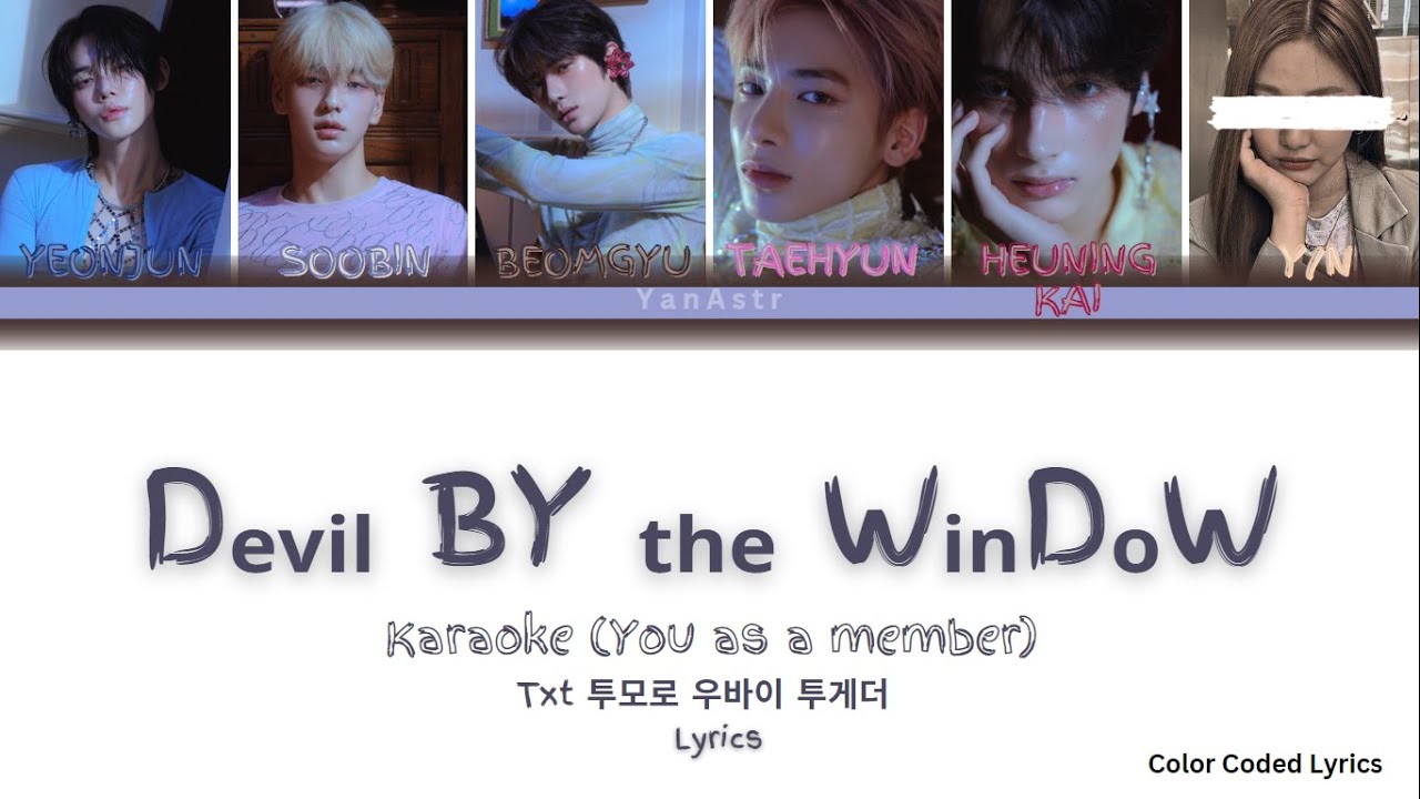 [Karaoke] TXT 'Devil by the Window' (Color Coded lyrics) (6 Members)