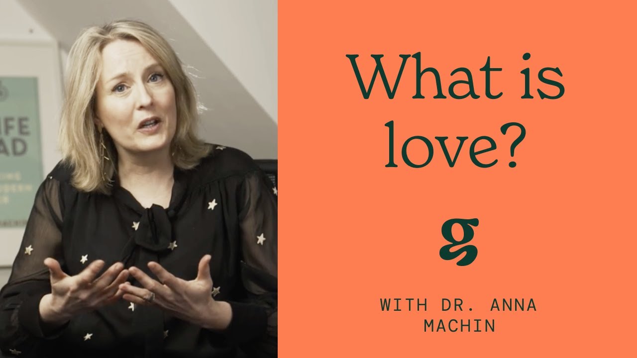 What is love? - Dr. Anna Machin