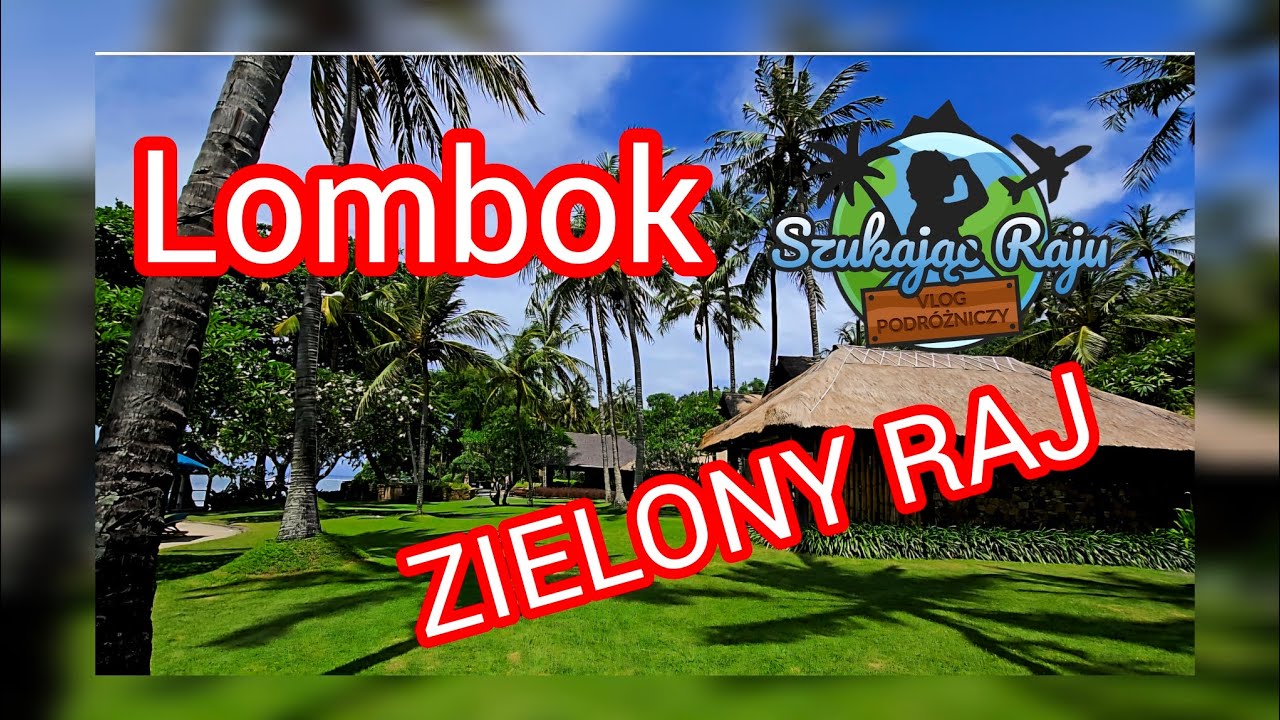 Lombok Nasz mały zielony Raj  #Lombok #2024 #indonezja #senggigi #jeevaklui #paradise