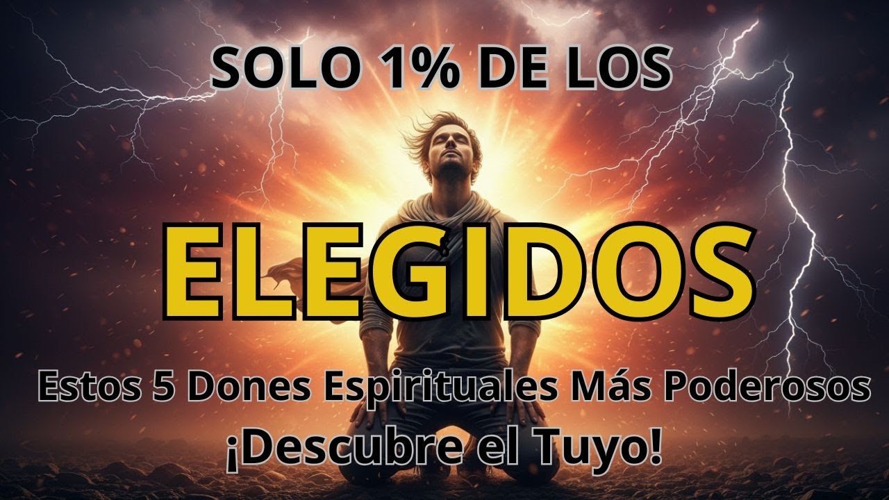 ¡Solo el 1% de los Elegidos Reciben Estos 5 Dones Espirituales Más Poderosos! (¡Descubre el Tuyo!)