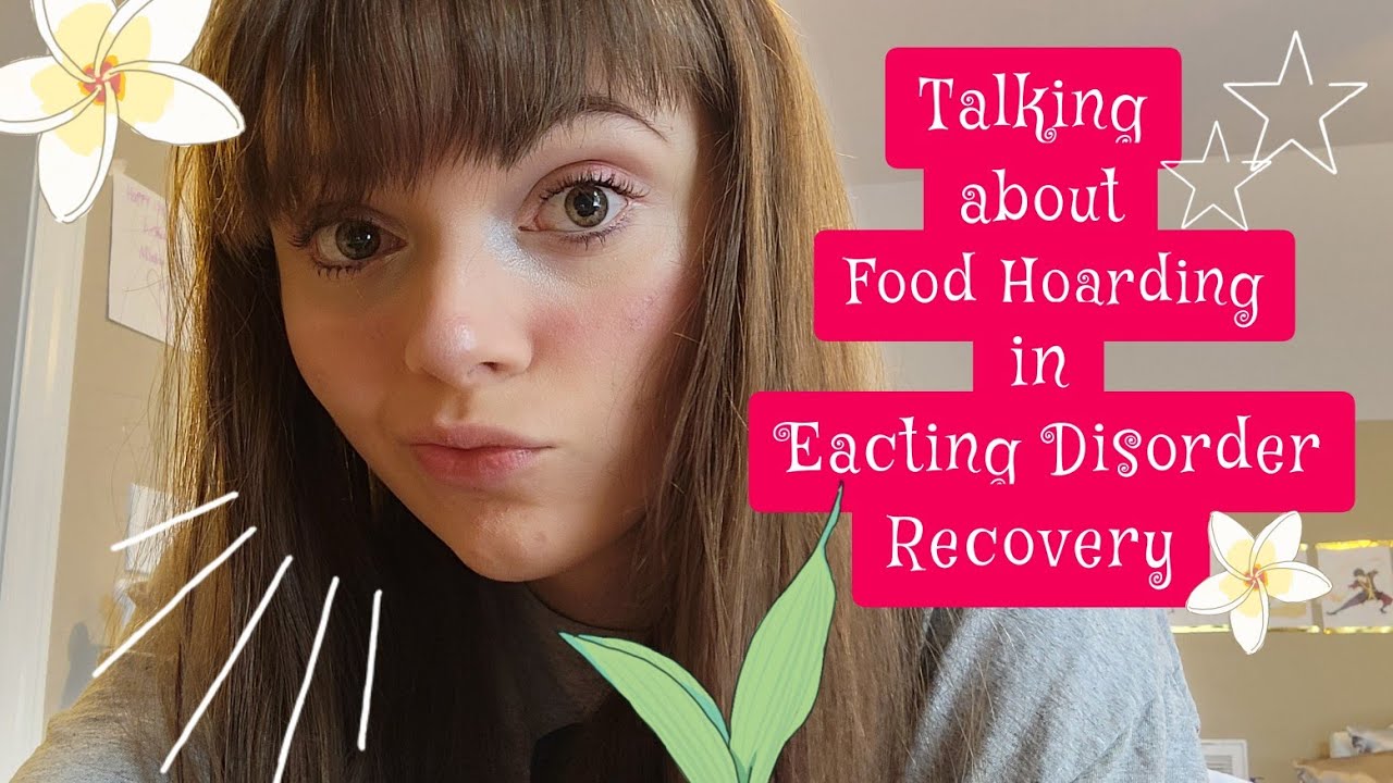 Talking about Food Hoarding in Eating Disorder Recovery