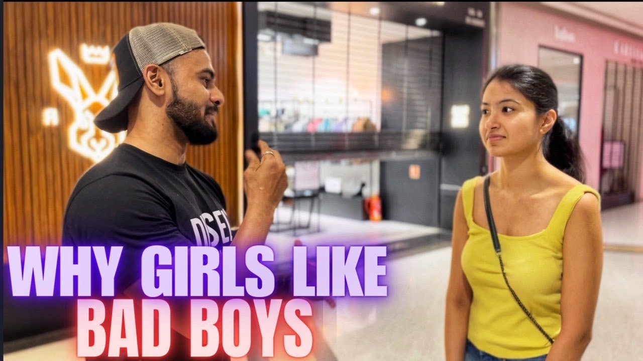 WHY GIRLS LIKE BAD BOYS ? #whatattracts #interview #indian