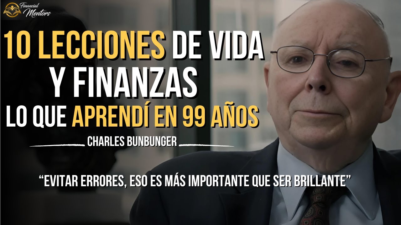 10 Lecciones Para Tener &Eacute;xito En La Vida y Las Finanzas | Charles Bunger