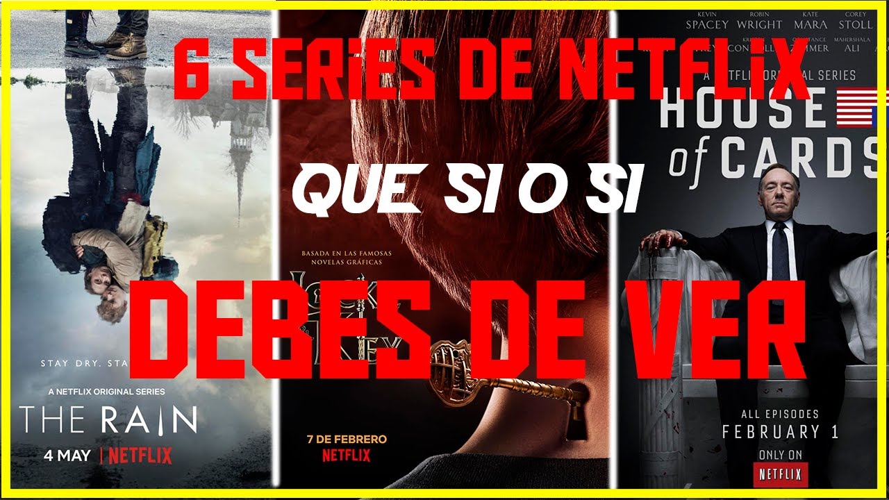 6 series de netflix que SI O SI debes ver