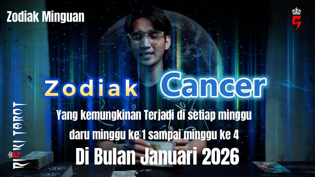 Zodiak Cancer,yang kemungkinan terjadi dari minggu pertama sampai minggu ke empat,Januari 2026