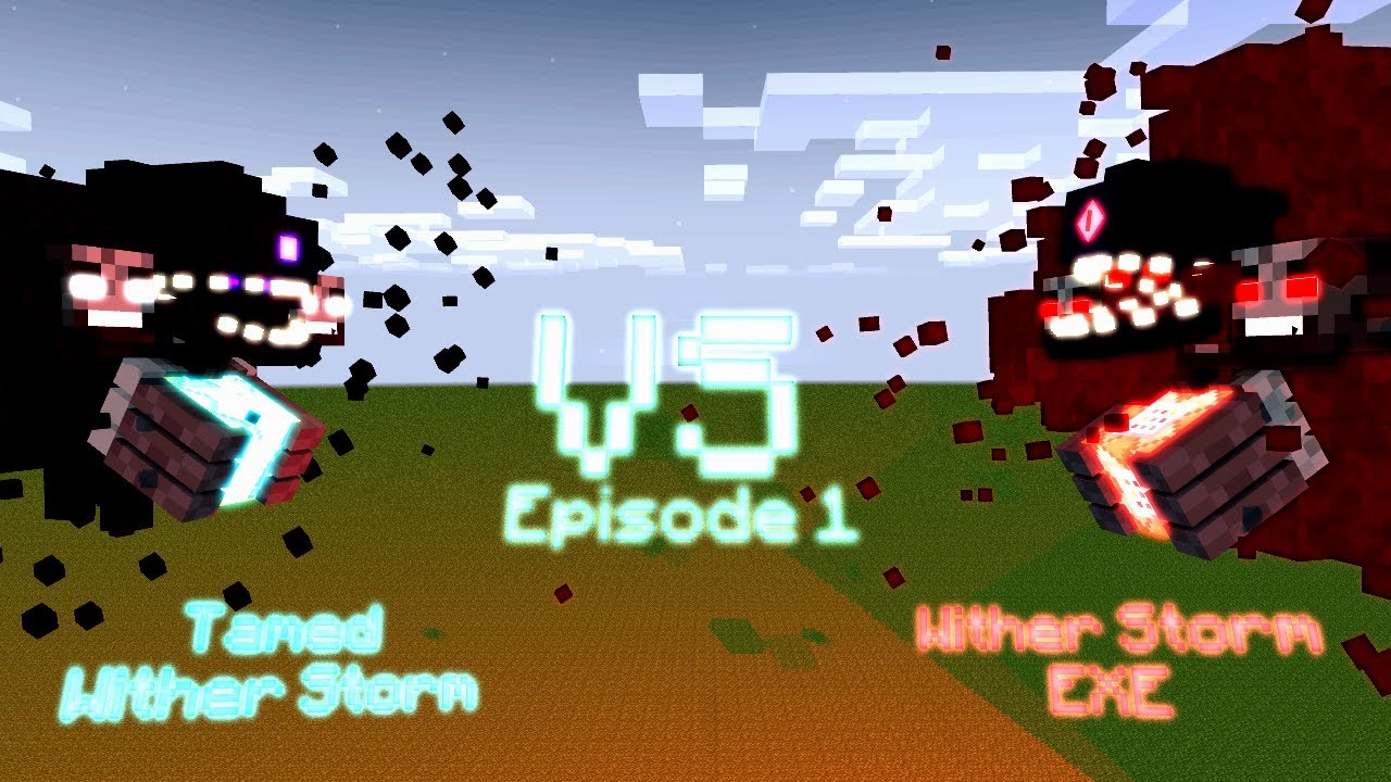 Tamed Wither Storm VS Wither Storm EXE