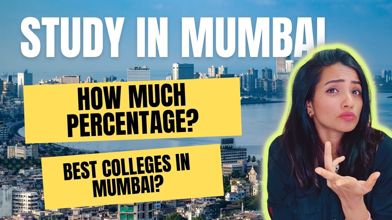 WANT TO STUDY IN BEST COLLEGE IN MUMBAI 2022|HOW MUCH PERCENTAGE REQUIRED? FACTS YOU MUST KNOW