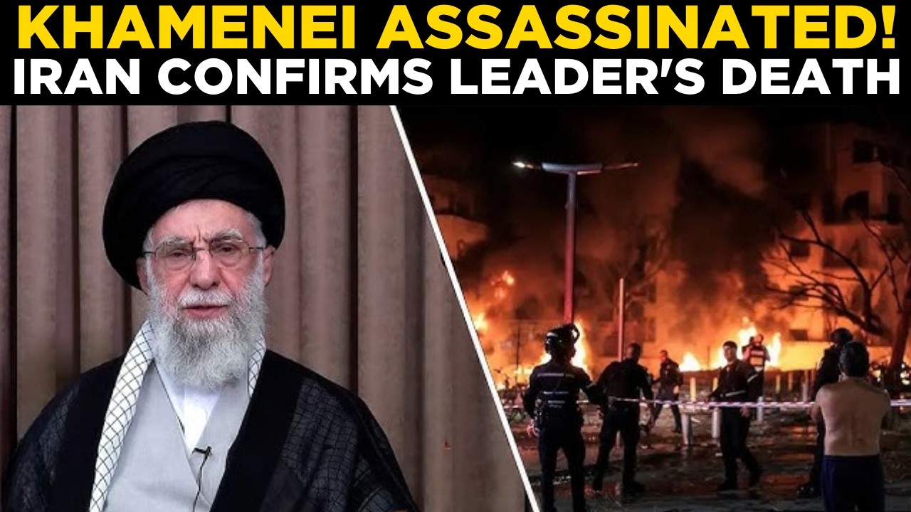 KHAMENEI ASSASSINATED: Iran CONFIRMS Supreme Leader's Killing In Israel-US Strike | Trump|World News