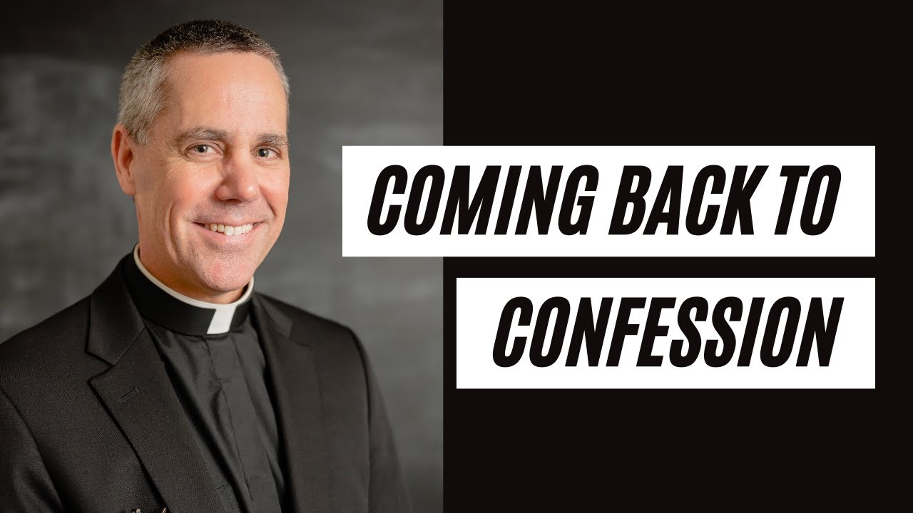If You Haven't Been To Confession In Years - WATCH THIS!