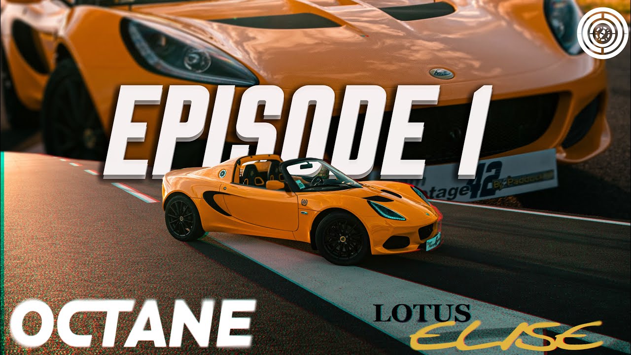Octane Ep1 La lotus Elise