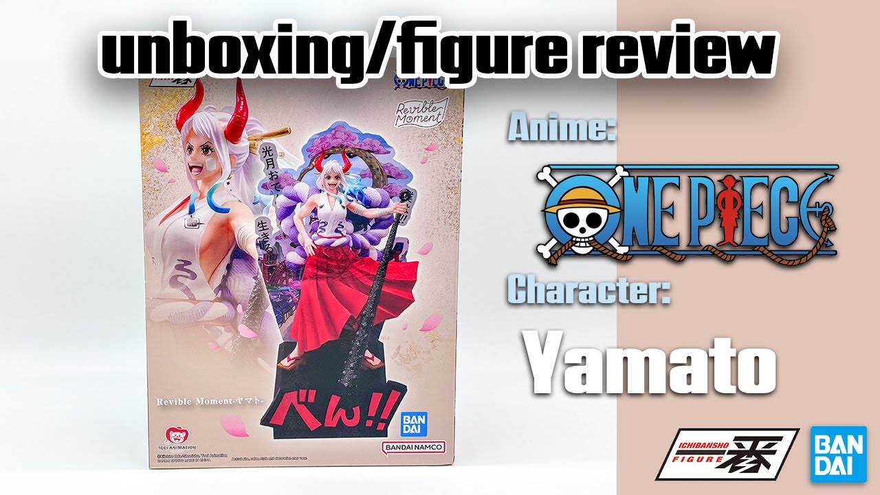 Ichibansho - Yamato Revible Moment Unboxing/Figure Review