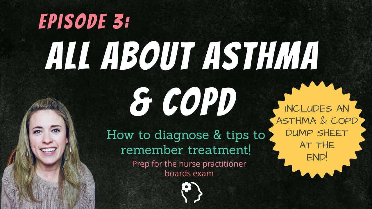 ALL ABOUT ASTHMA & COPD| Tips for remembering treatment| Nurse Practitioner Board Prep