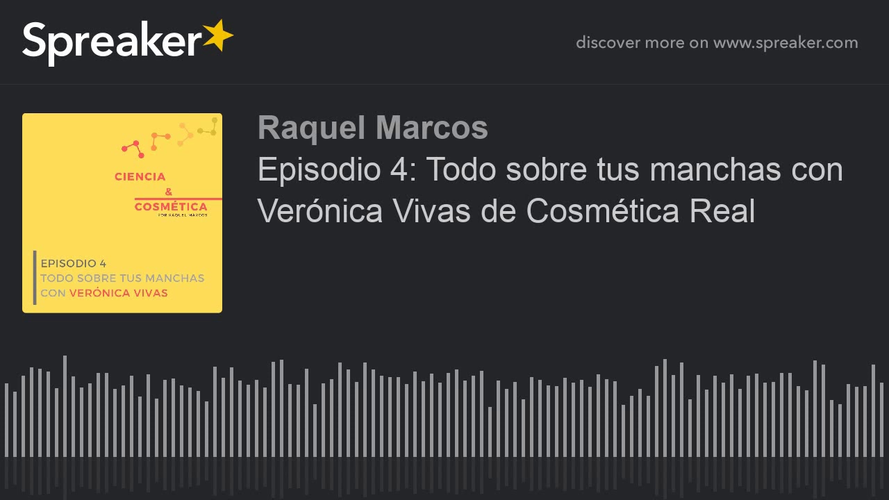 Episodio 4: Todo sobre tus manchas con Verónica Vivas de Cosmética Real (part 2 of 5)