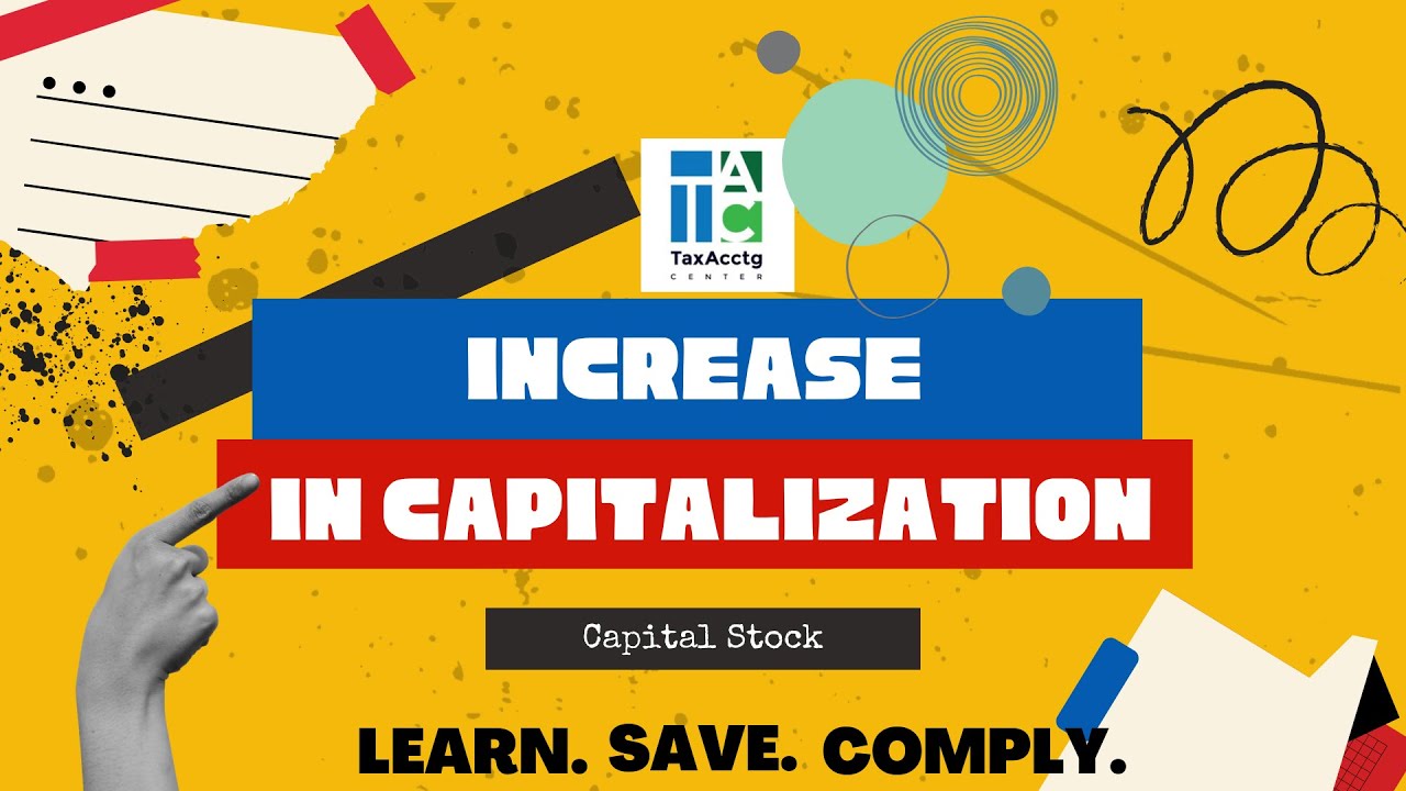 Increase in Capitalization | CAPITAL STOCK | TaxAcctg Center
