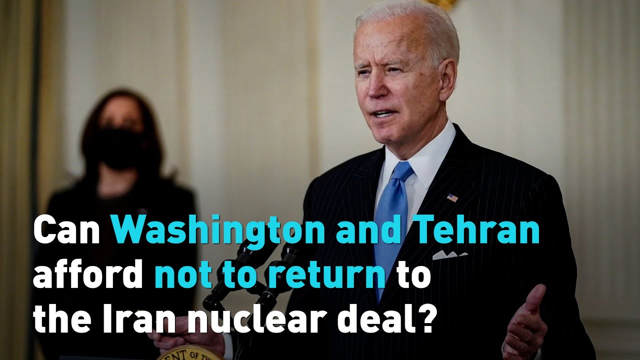 Can Washington and Tehran afford not to return to the Iran nuclear deal?