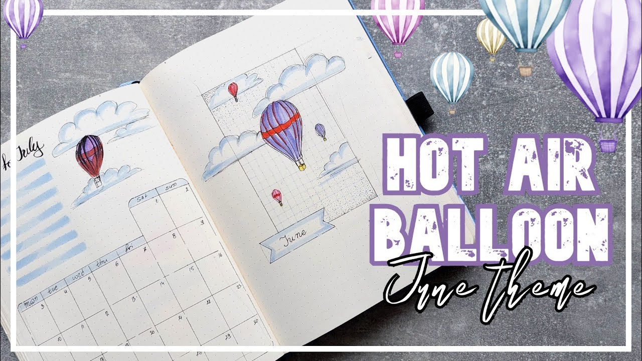 🎈June 2024 Bullet Journal  Set up |HOT AIR BALLOON THEME | Monthly cover | Trackers | Plan with me