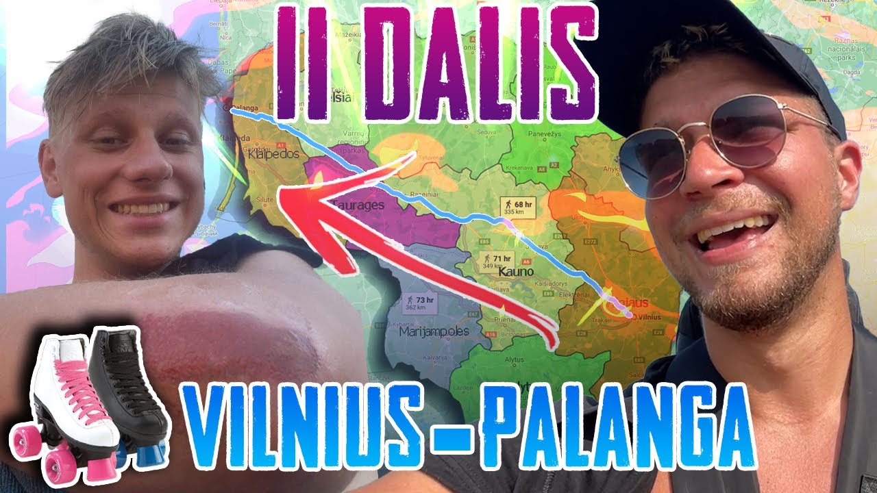 VILNIUS - PALANGA SU RIEDUČIAIS 2 DALIS! SU ČESTOVU