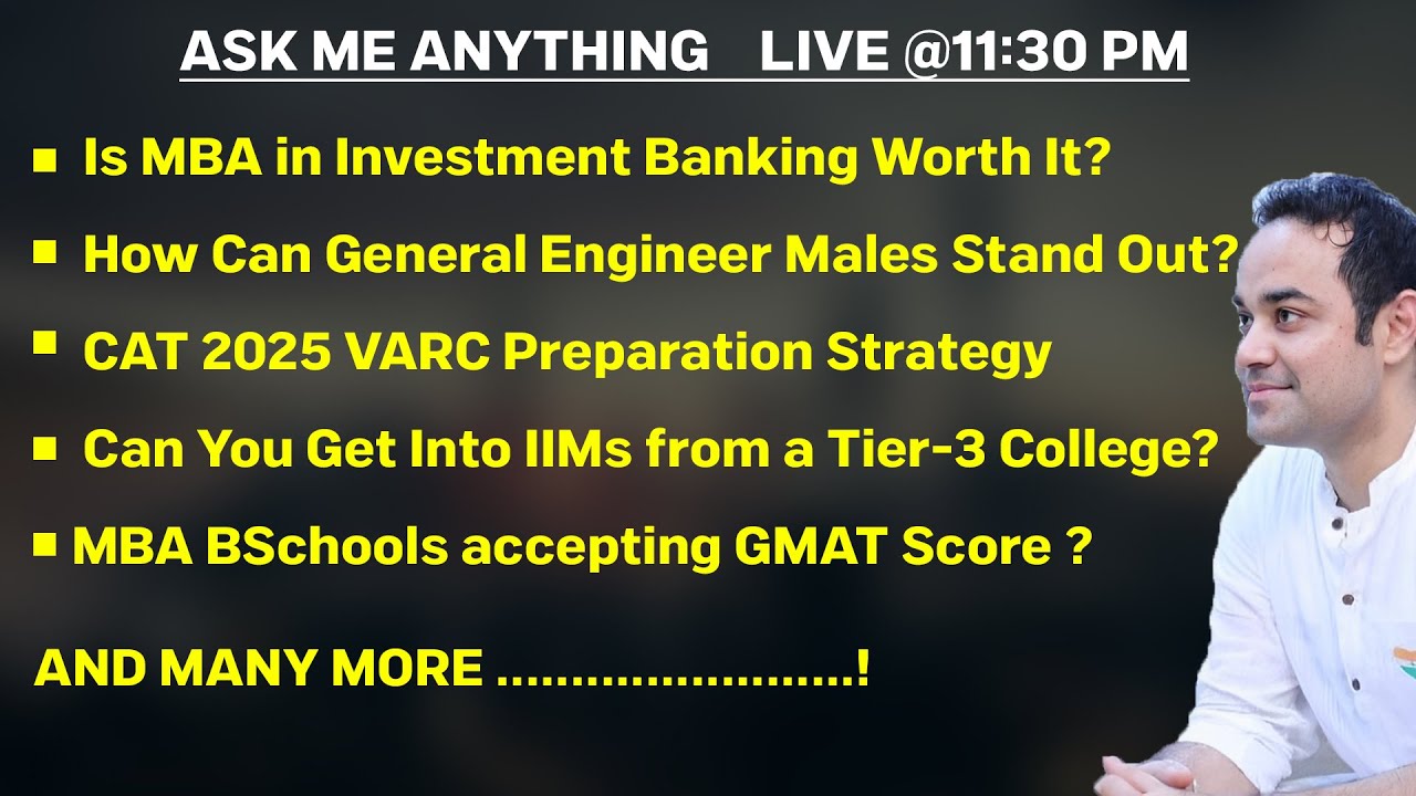 Ask Me Anything | CAT 2025 | MBA | IIM Selection Criteria