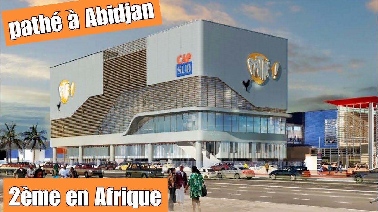 ABIDJAN: LE GÉANT DU CINÉMA PATHÉ S'INSTALLE À MARCORY
