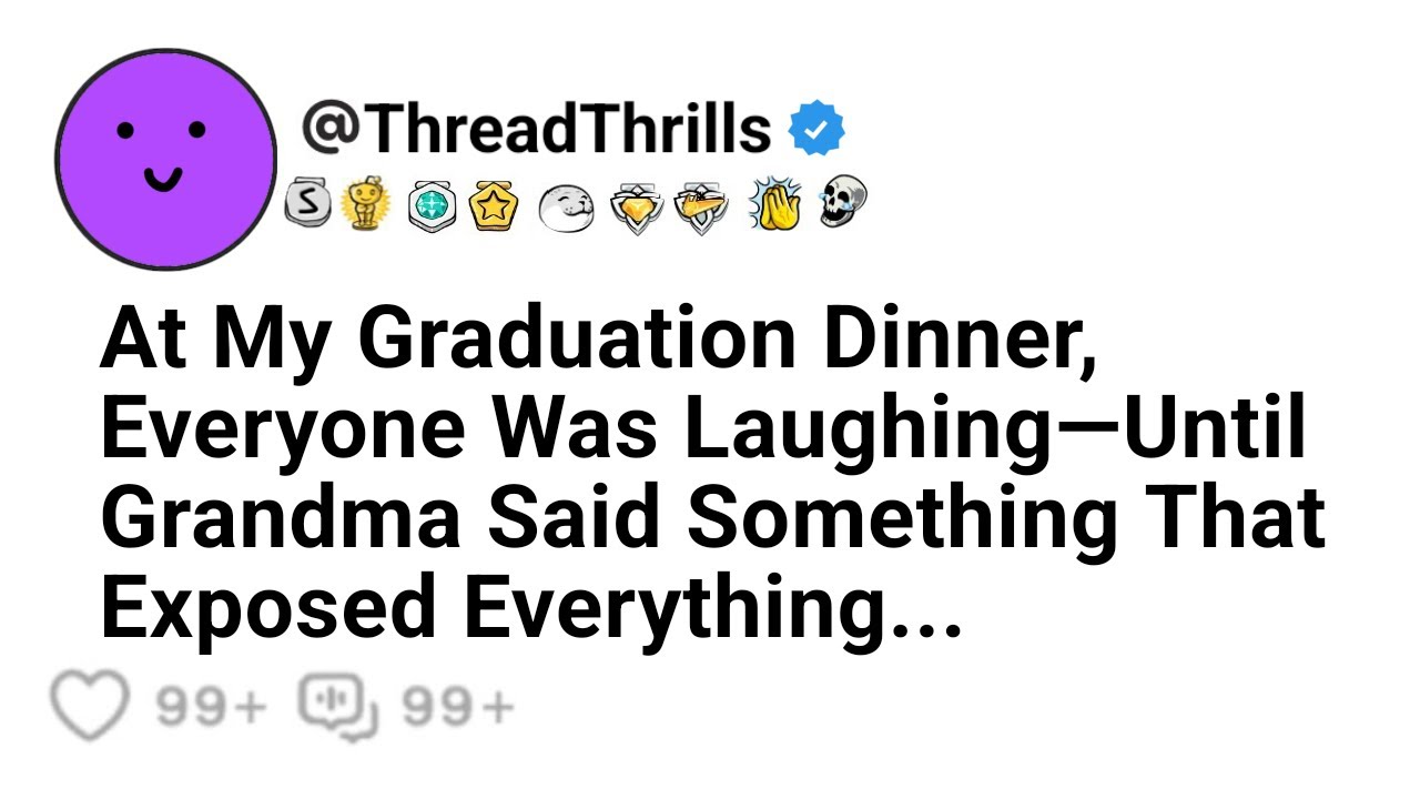 At My Graduation Dinner, Everyone Was Laughing-Until Grandma Said Something That Exposed Everything.