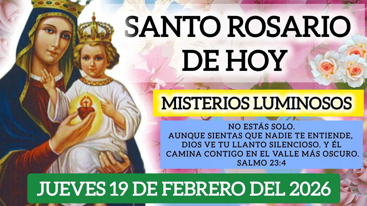 🌹SANTO ROSARIO DE HOY JUEVES 19 DE FEBRERO DEL2026🌷MISTERIOS LUMINOSOS #rosario#rosariodehoy#oracion