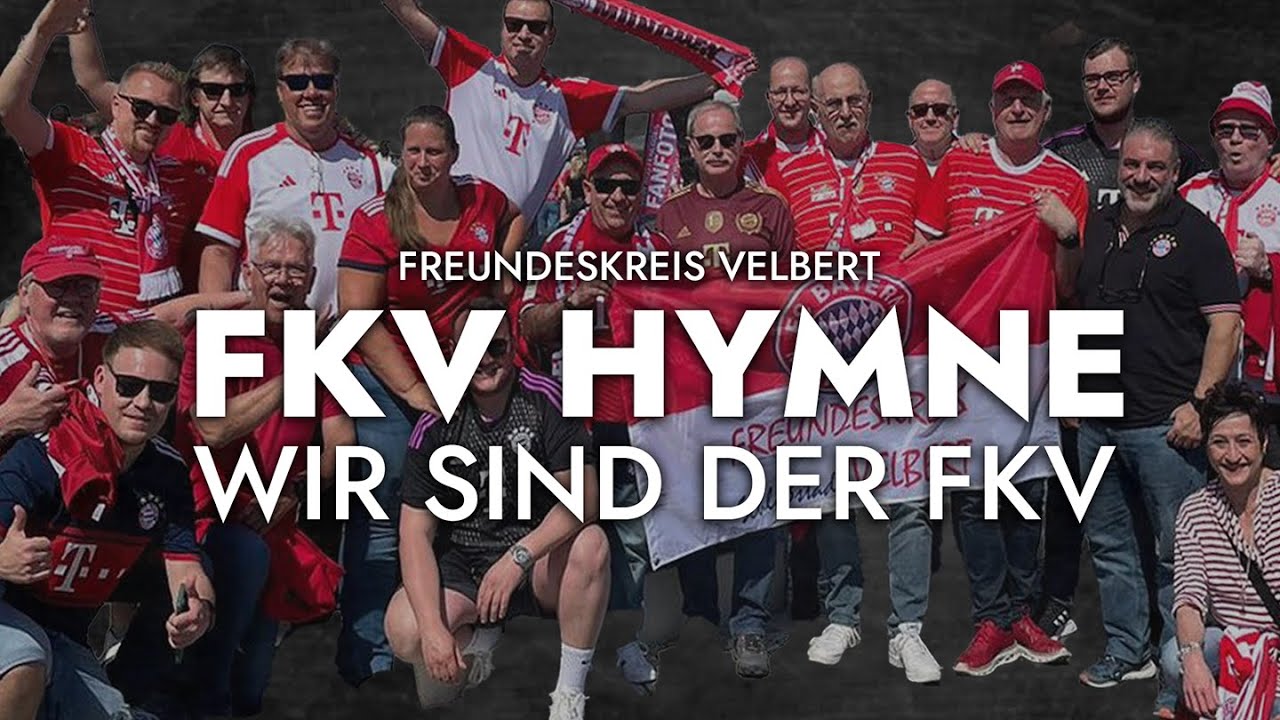 FC Bayern Freundeskreis Velbert Vereinslied - Wir sind der FKV