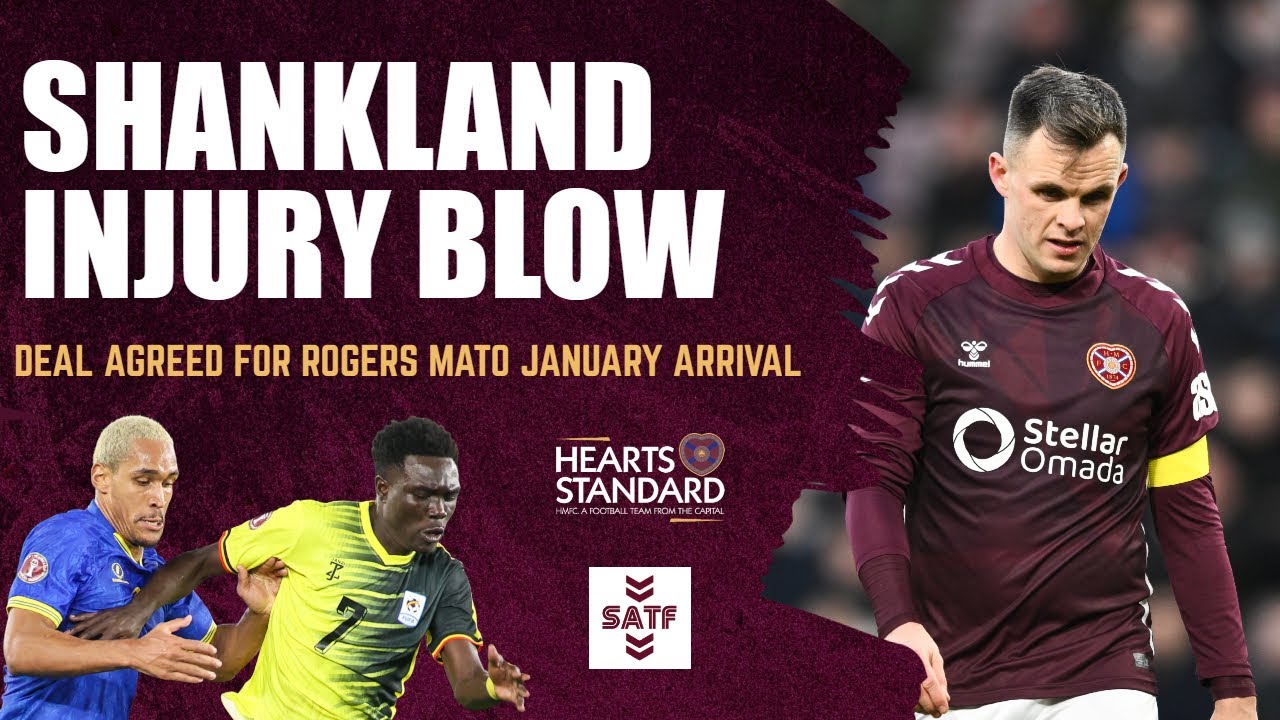 HEARTS LATEST | Lawrence Shankland injury BLOW | Deal agreed for Rogers Mato January transfer