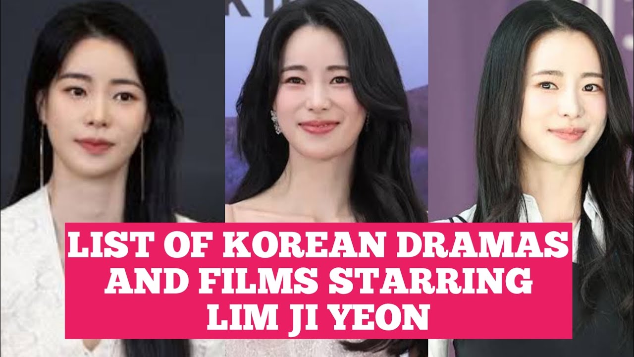 LIST OF KOREAN DRAMAS AND FILMS STARRING LIM JI YEON