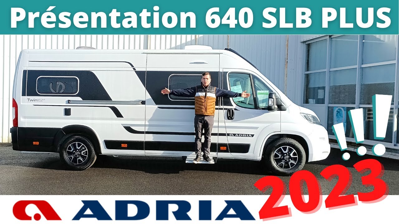 FOURGON LONG et SPACIEUX - Présentation de l'ADRIA 640 SLB PLUS + modèle 2023 *Instant Camping-Car*