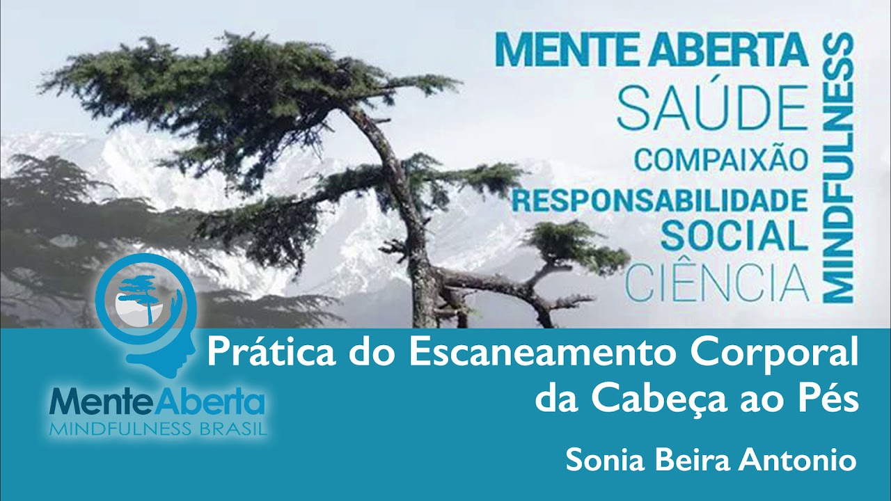 Mindfulness: Prática de Escaneamento Corporal da Cabeça ao Pés por Sonia Beira Antonio