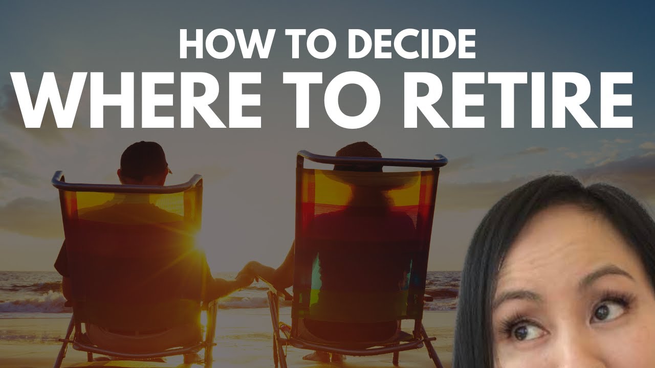 How to Decide Where to Retire