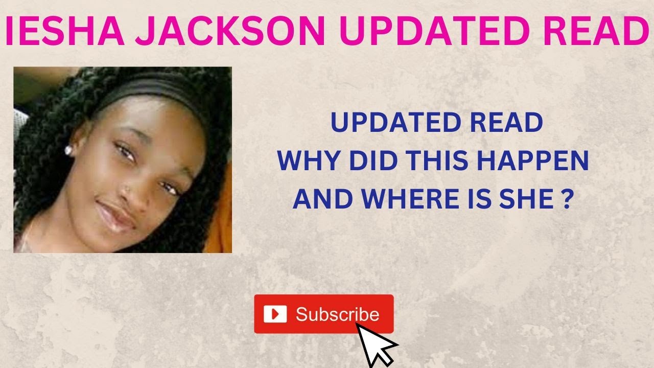 IESHA JACKSON ~~ UPDATED READ ~~  WHY DID THIS HAPPEN AND WHERE IS SHE ? ELDORADO ARKANSAS  NOV 2020