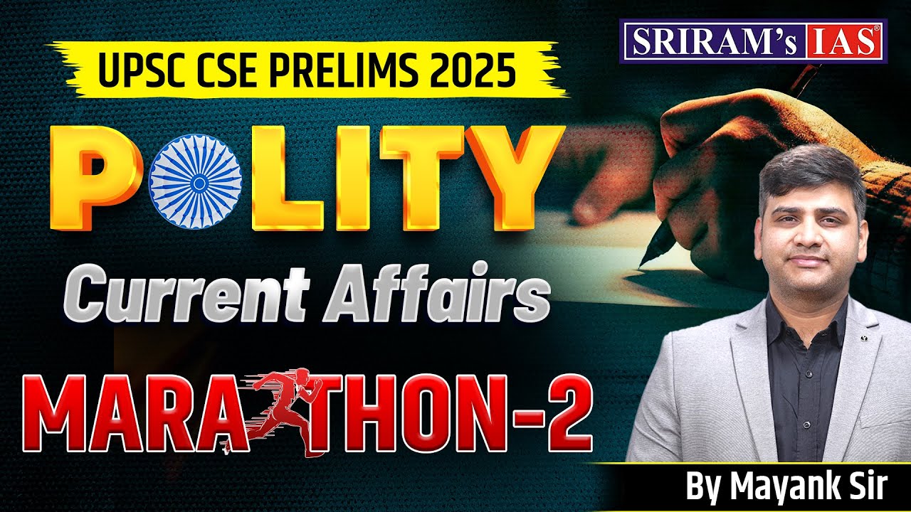 Polity Current Affairs Marathon | Complete Polity Current Affairs for UPSC PRELIMS 2025 | UPSC 2025
