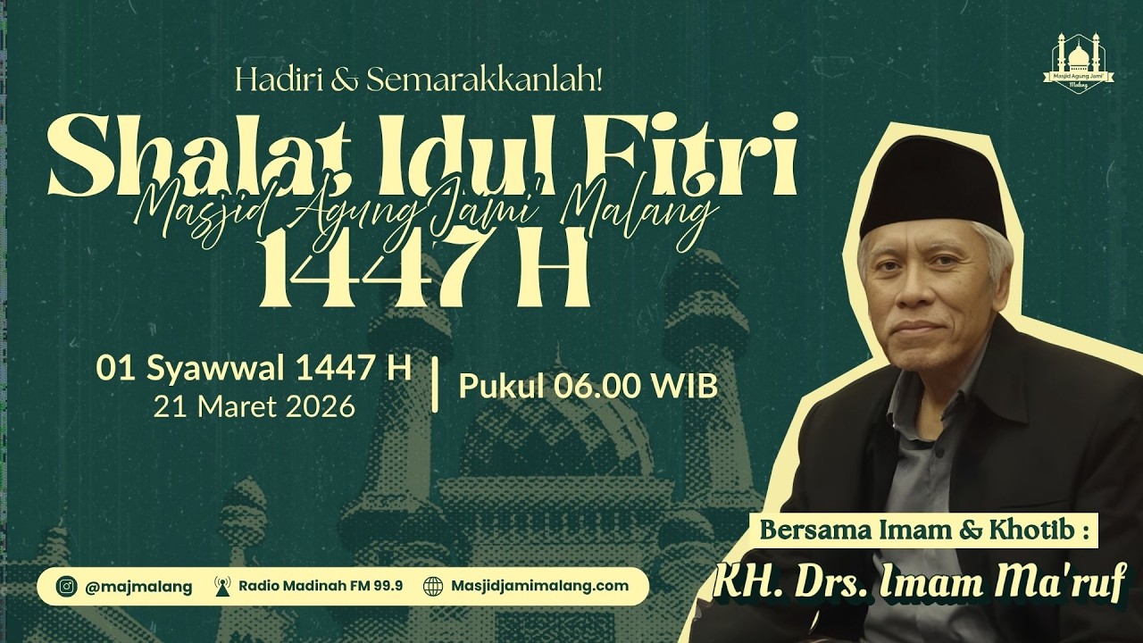 🔴 LIVE | Rangkaian Shalat Idul Fitri 01 Syawwal 1447 H Bersama KH. Drs. Imam Ma'ruf