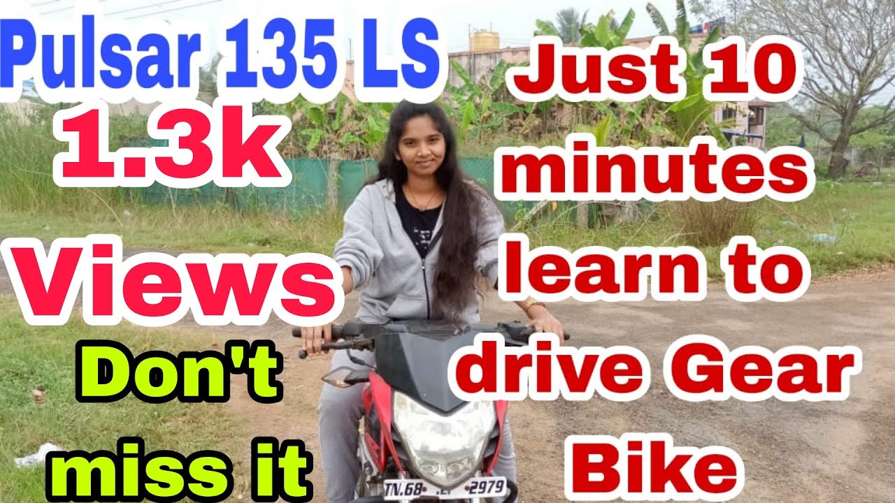 Just 10 minutes you to drive a Gear Bike (Pulsar 135 LS) | A girl teach drive a gear bike in Tamil