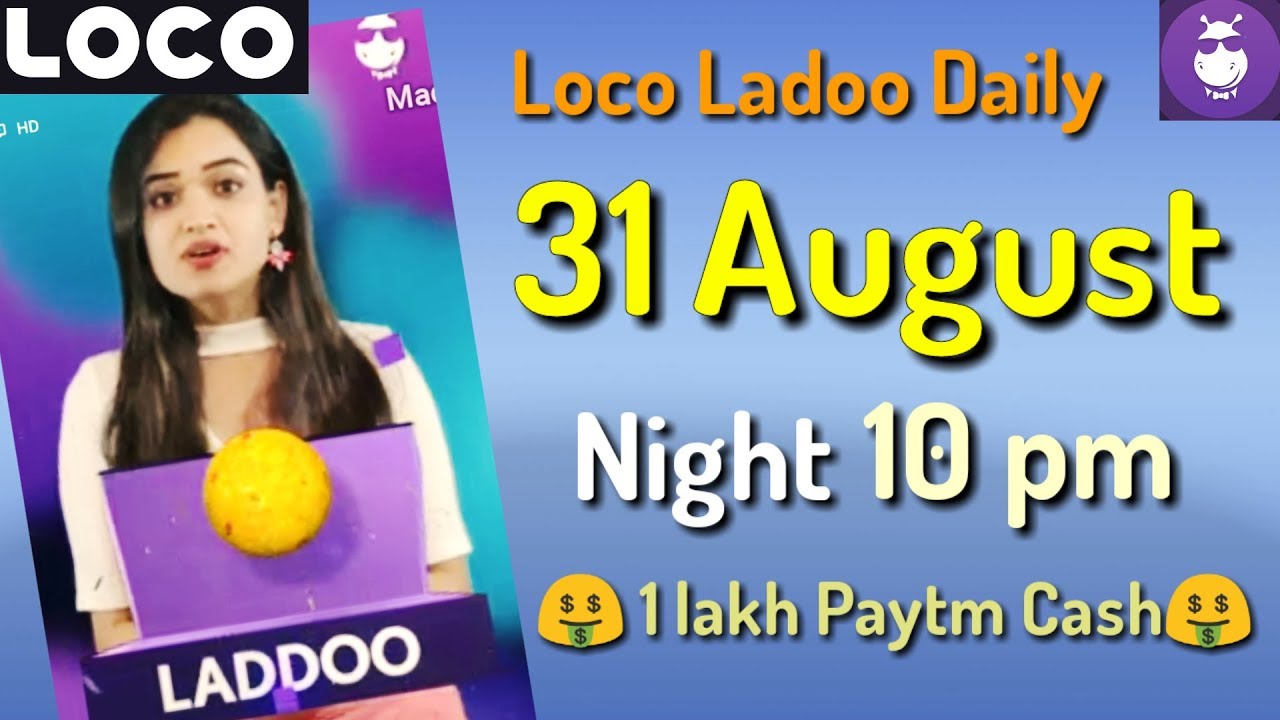 loco ladoo 31 August night 10 pm 2018 || loco ladoo daily 31 August || loco laddoo 31 August ||loco