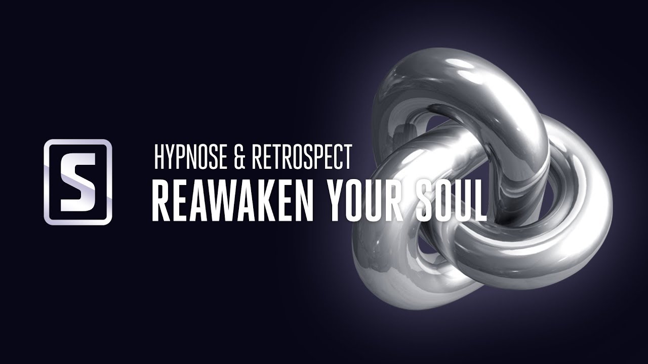 Hypnose & Retrospect - Reawaken Your Soul